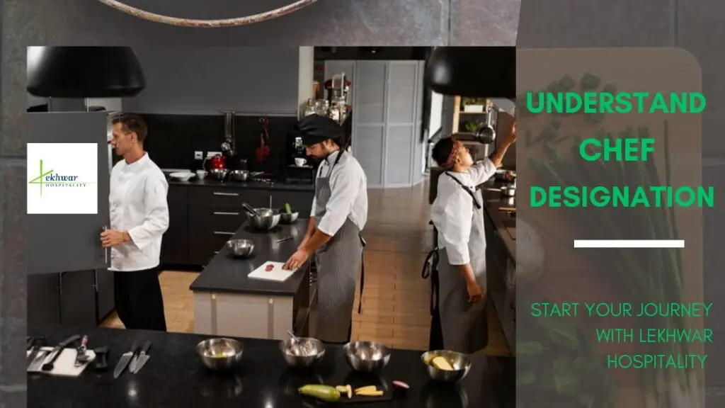Meet the Masters Behind the Magic : Types of Chefs at Lekhwar Hospitality